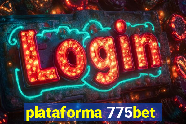 plataforma 775bet